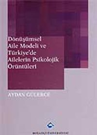 Dönüşümsel Aile Modeli ve Türkiye'de Ailelerin Psikolojik Örüntüleri