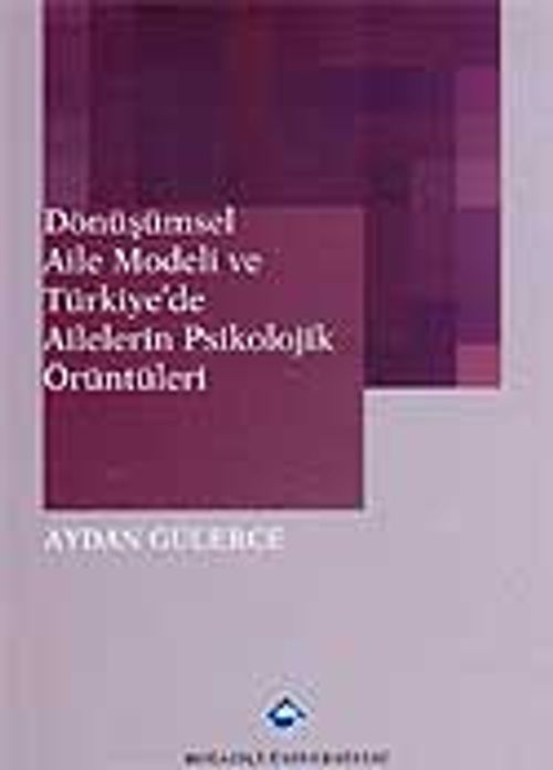 Dönüşümsel Aile Modeli ve Türkiye'de Ailelerin Psikolojik Örüntüleri
