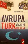 Avrupa Birliği mi T&uuml;rk Birliği mi?