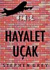 Hayalet U&ccedil;ak / CIA Gizli İşkence Programının Ger&ccedil;ek Hikayesi