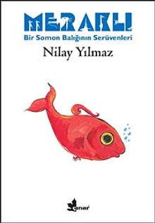 Meraklı (Bir Somon Balığının Serüvenleri)