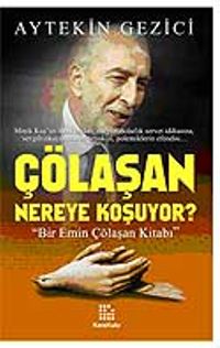 Çölaşan Nereye Koşuyor
