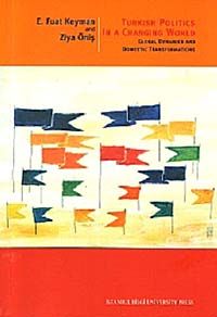 Turkish Politics In A Changing World & Global Dynamics and Domestic Transformations