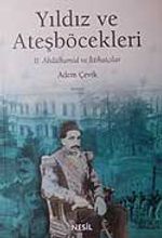 Yıldız ve Ateşböcekleri II.Abdülhamid ve İttihatçılar