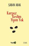 Karpuz Kestim Yiyen Yok