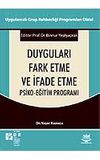Duyguları Fark Etme ve İfade Etme Psiko-Eğitim Programı