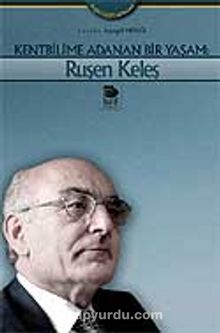 Kentbilime Adanan Bir Yaşam - Ruşen Keleş