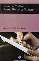 Essays on Crafting Human Resource Strategy