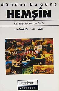 Dünden Bugüne Hemşin & Karadeniz'den Bir Tarih
