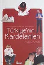 Okumayı Sevenler ve Sevdirenler Türkiye'nin Kardelenleri