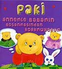 Paki: Annemle Babamın Boşanmasından Korkmuyorum (3-6 Yaş)