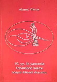 19. yy. İlk Yarısında Yabanabad Kazası Sosyal İktisadi Durumu (5-D-20)