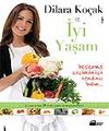 Dilara Ko&ccedil;ak ile İyi Yaşam