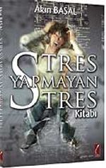 Stres Yapmayan Stres Kitabı
