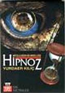 Hipnoz Mitolojiden Bilimselliğe