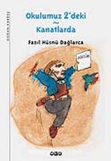 Okulumuz 2'deki - Kanatlarda - Fazıl Hüsnü Dağlarca