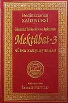 Mektubat-3(Günümüz Türkçesiyle ve Açıklamalı)Nüsha Karşılaştırmalı