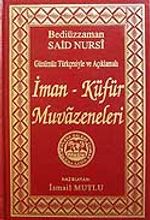 İman Küfür ve Muvazeneleri (Günümüz Türkçesiyle ve Açıklamalı)Nüsha Karşılaştırmalı