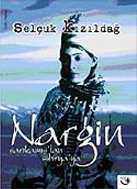 Sarıkamış'tan Sibirya'ya Nargin