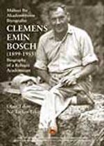 Mülteci Bir Akademisyenin Biyografisi Clemens Emin Bosch (1899 - 1955)