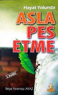 Asla Pes Etme