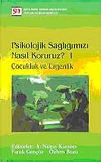 Psikolojik Sağlığımızı Nasıl Koruruz?-I