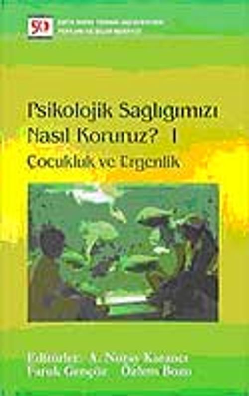 Psikolojik Sağlığımızı Nasıl Koruruz?-I
