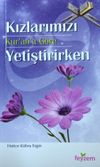 Kızlarımızı Kur'an'a G&ouml;re Yetiştirirken