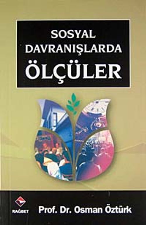 Sosyal Davranışlarda Ölçüler / Bütün Eserleri:7