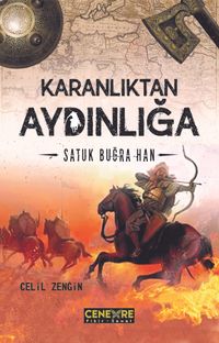 Karanlıktan Aydınlığa Satuk Buğra Han