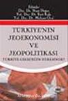 Türkiye'nin Jeoekonomisi ve Jeopolitikası