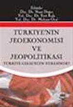 Türkiye'nin Jeoekonomisi ve Jeopolitikası