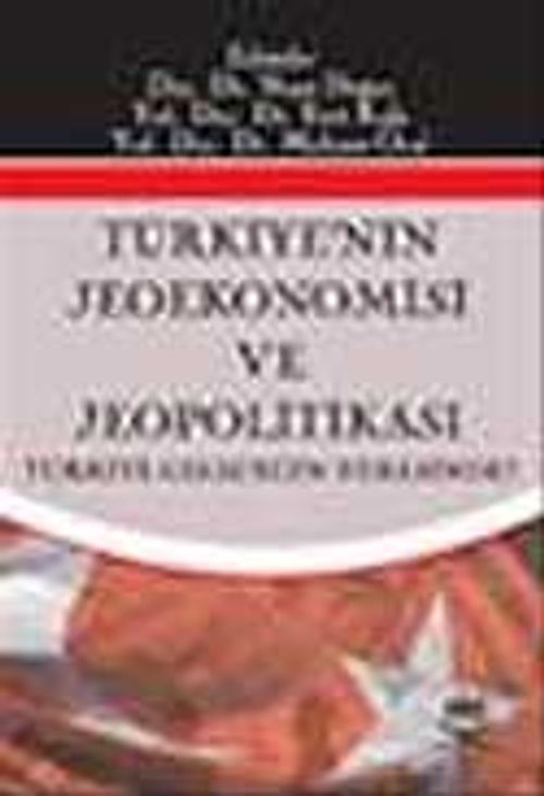 Türkiye'nin Jeoekonomisi ve Jeopolitikası