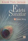 Klasik T&uuml;rk Şiirinde Edebi Sanatlar