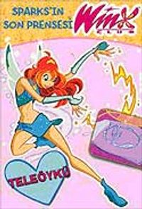 Sparks'ın Son Prensesi / Winx Club