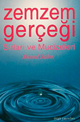Zemzem Gerçeği Sırları ve Mucizeleri (cep boy)