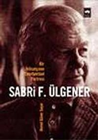 Bir İktisatçının Entellektüel Portresi & Sabri F. Ülgener