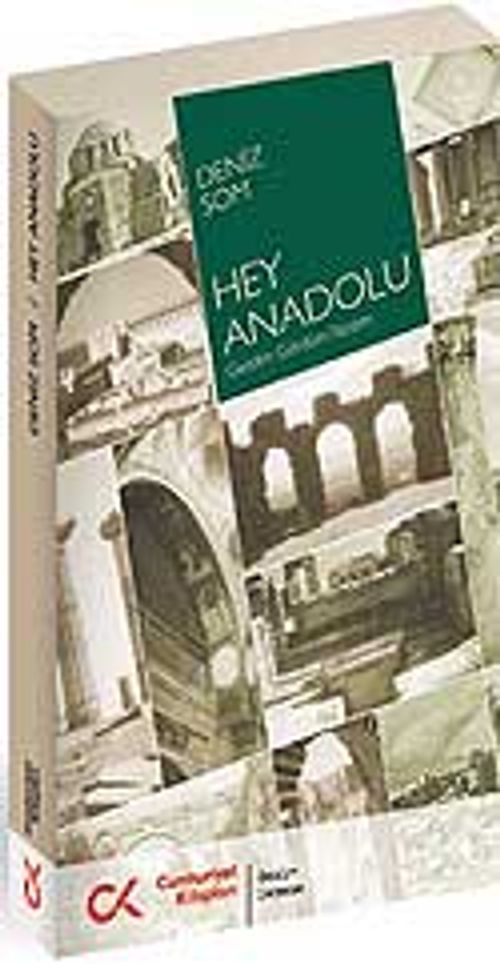 Hey Anadolu Gezdim Gördüm Yazdım