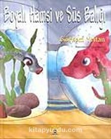 Boyalı Hamsi ve Süs Balığı - Görkem Yeltan