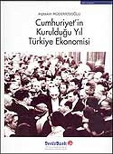 Cumhuriyet'in Kurulduğu Yıl Türkiye Ekonomisi