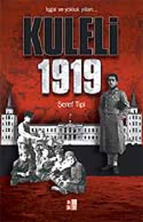 Kuleli 1919 & İşgal ve Yokluk Yılları