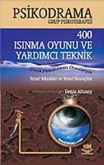 Psikodrama Grup Psikoterapisi & 400 Isınma oyunu ve Yardımcı Teknik