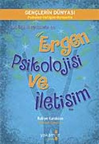 Anne Baba ve Öğretmenler İçin & Ergen Psikolojisi ve İletişim