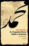 Siyerin Gölgesinde 1 &amp; Hz. Peygamber Öncesi Mekke ve Arabistan