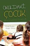 Okuldaki &Ccedil;ocuk & Eğitimi ve Gelişimiyle 7-12 Yaş &Ccedil;ocuğu