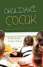 Okuldaki Çocuk & Eğitimi ve Gelişimiyle 7-12 Yaş Çocuğu