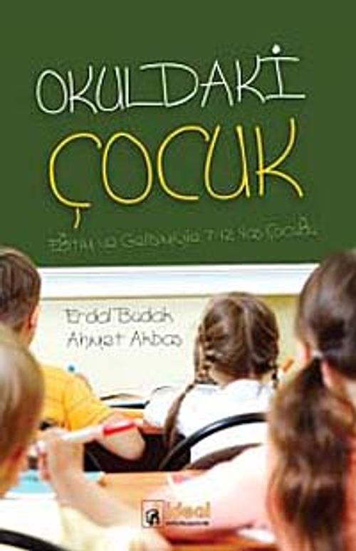 Okuldaki Çocuk & Eğitimi ve Gelişimiyle 7-12 Yaş Çocuğu