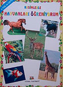 Resimlerle Hayvanları Öğreniyorum