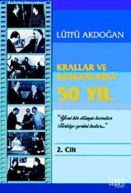 Krallar ve Başkanlarla 50 Yıl 2. Cilt
