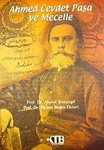 Ahmed Cevdet Paşa ve Mecelle